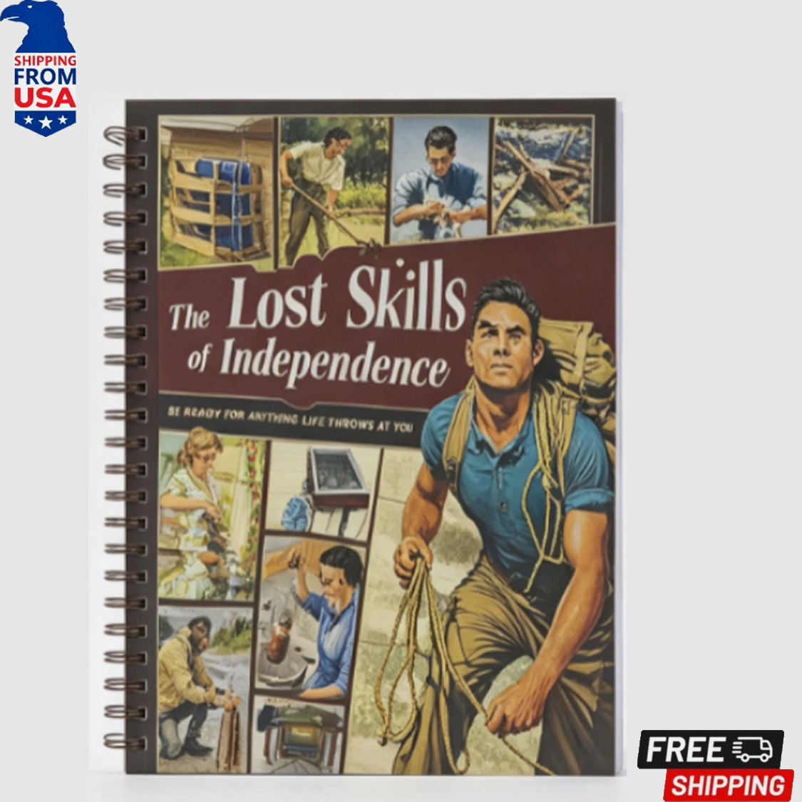 The Lost Skills Of Independence - Hardcover, Spiral Bound, Colored Illustrations