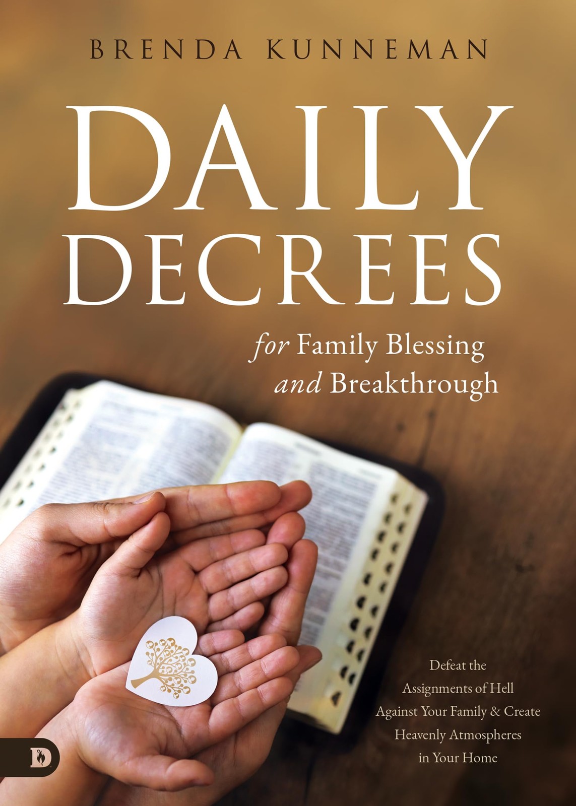 Daily Decrees for Family Blessing and Breakthrough: Defeat the Assignments o...