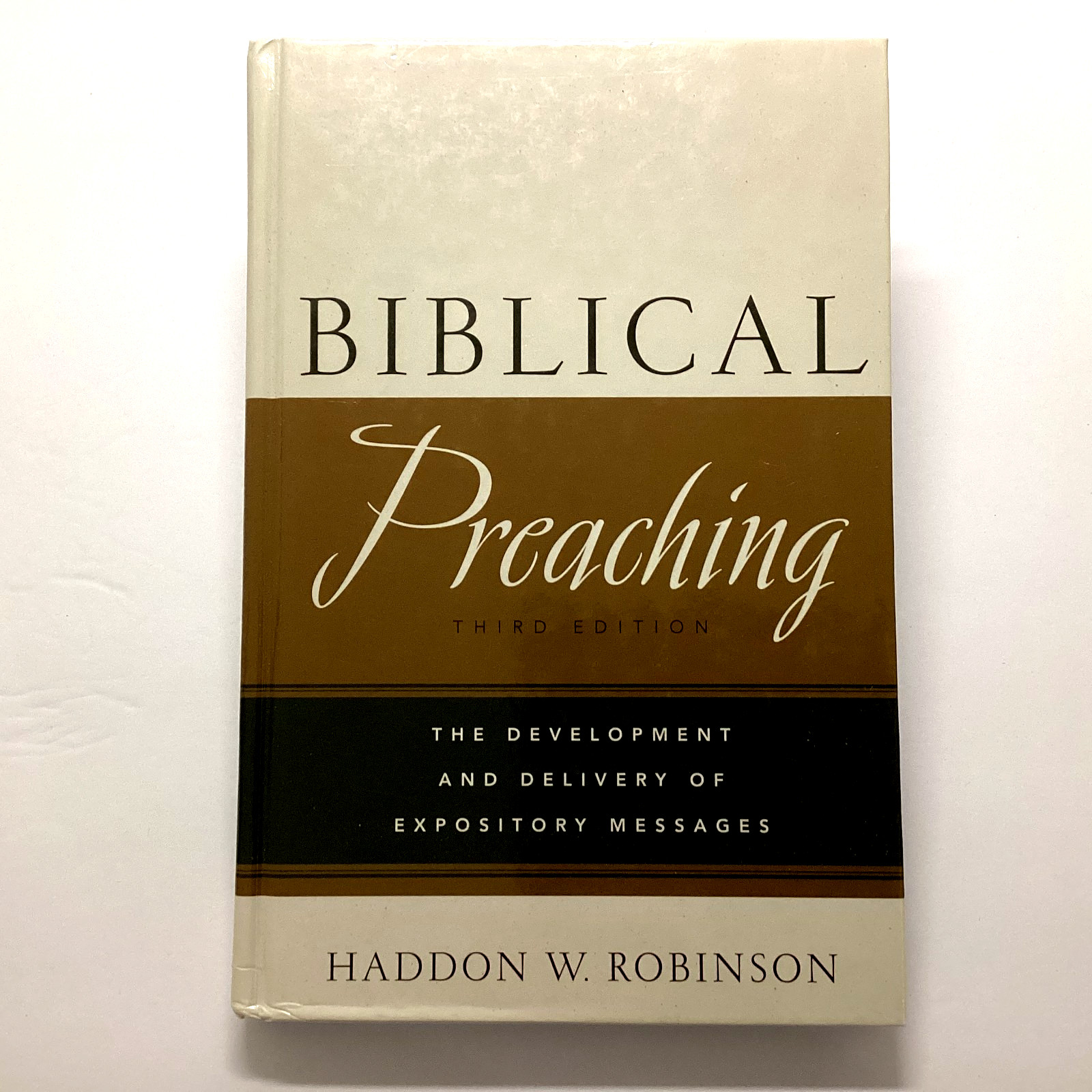 BIBLICAL PREACHING 3rd Edition The Development and Delivery of Messages HC 2014 BIBLICAL PREACHING 3rd Edition The Development and Delivery of Messages HC 2014