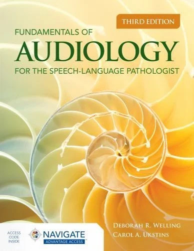 Fundamentals of Audiology for the Speech-Language Pathologist by Welling, Debor