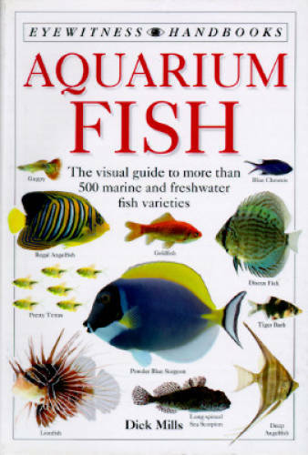 Aquarium Fish (DK Eyewitness Handbooks) - Paperback By Mills, Dick - GOOD Aquarium Fish (DK Eyewitness Handbooks) - Paperback By Mills, Dick - GOOD