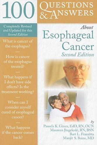 100 Questions & Answers about Esophageal Cancer 100 Questions & Answers about Esophageal Cancer
