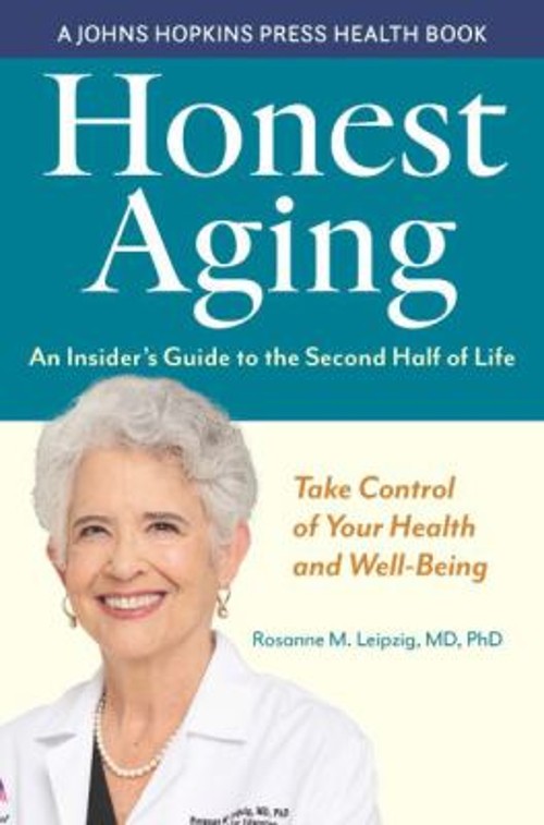 Honest Aging : An Insiders Guide to the Second Half of Life Rosan Honest Aging : An Insiders Guide to the Second Half of Life Rosan
