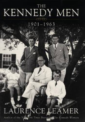 The Kennedy Men: 1901-1963 - Hardcover By Leamer, Laurence - GOOD The Kennedy Men: 1901-1963 - Hardcover By Leamer, Laurence - GOOD
