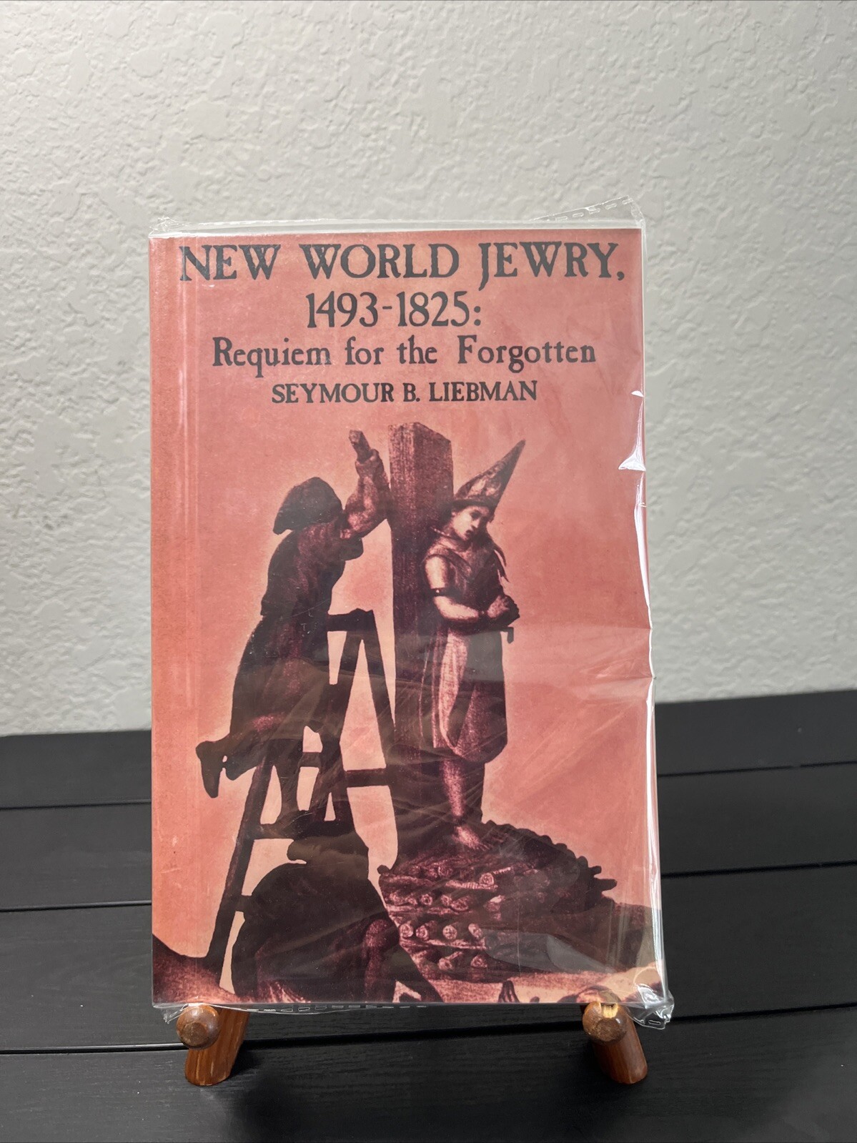 New World Jewry, 1493-1825, Requiem For Forgotten,Seymour B. Liebman,Reprint New World Jewry, 1493-1825, Requiem For Forgotten,Seymour B. Liebman,Reprint