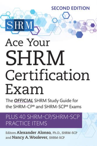 Ace Your SHRM Certification Exam: The OFFICIAL SHRM Study Guide for the S - GOOD Ace Your SHRM Certification Exam: The OFFICIAL SHRM Study Guide for the S - GOOD