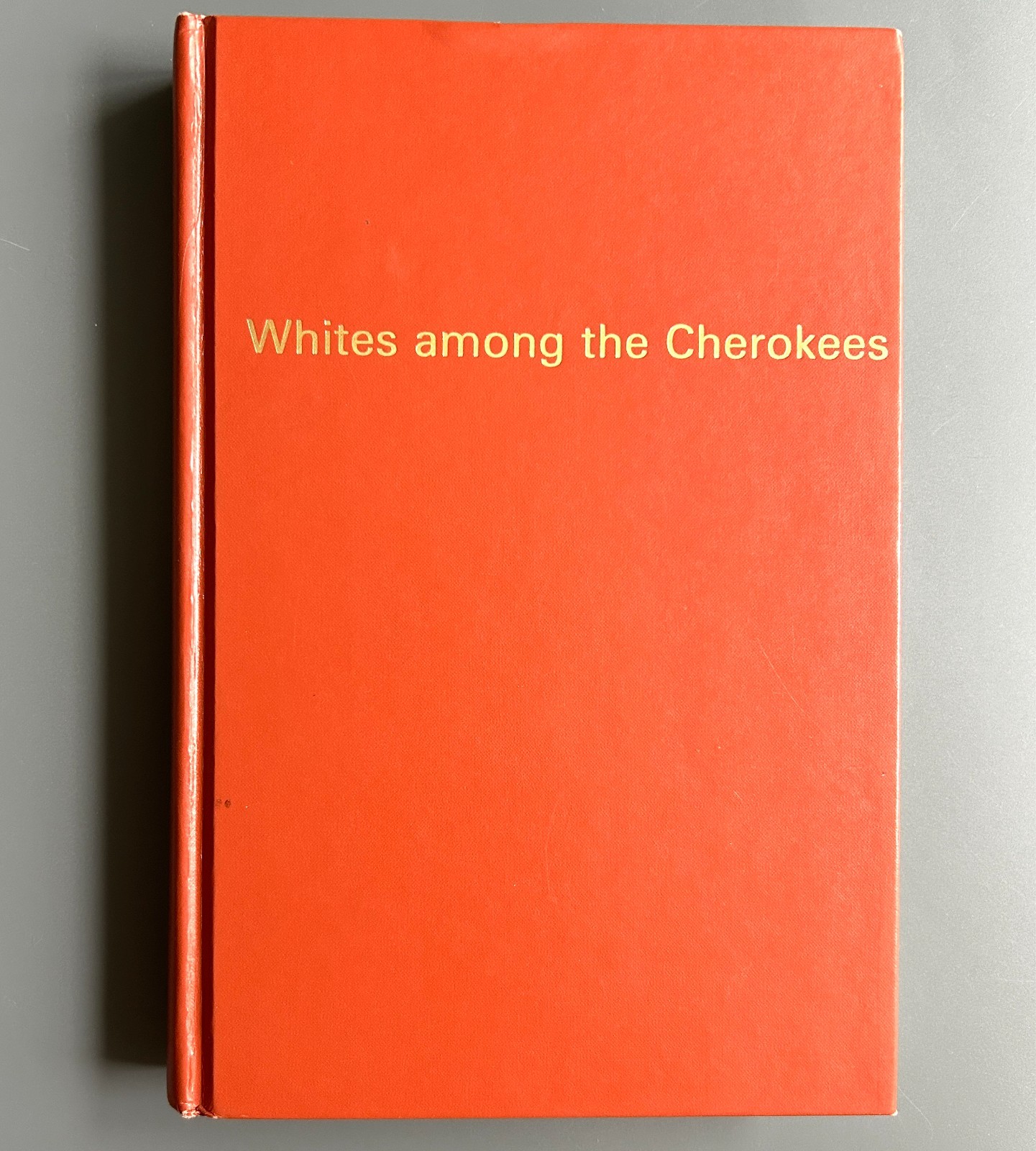 Whites Among the Cherokees, Georgia 1828-1838 - Mary B. Warren - Hardcover -Good