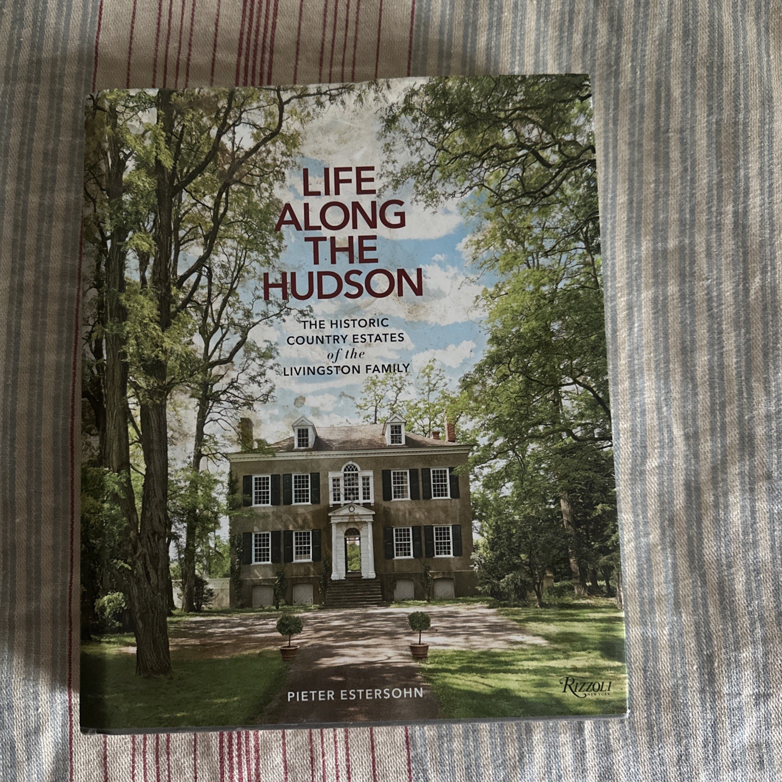 Life Along the Hudson: The Historic Country Estates of the Livingston Family