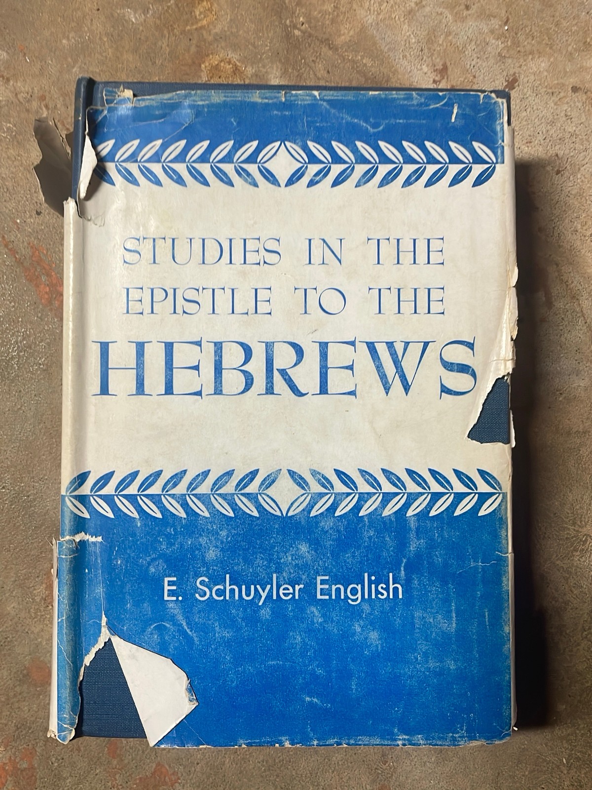 STUDIES IN THE EPISTLE TO THE HEBREWS By E. Schuyler English - Hardcover *VG+*