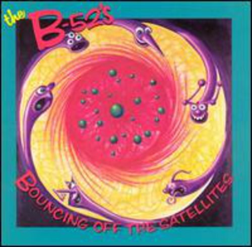 Bouncing Off the Satellites by The B-52\'s (CD, 1990) Bouncing Off the Satellites by The B-52\'s (CD, 1990)