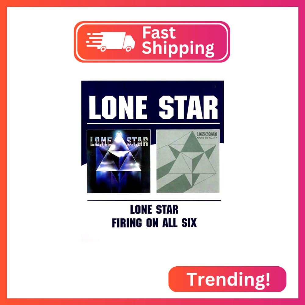 Lone Star / Firing on All Six