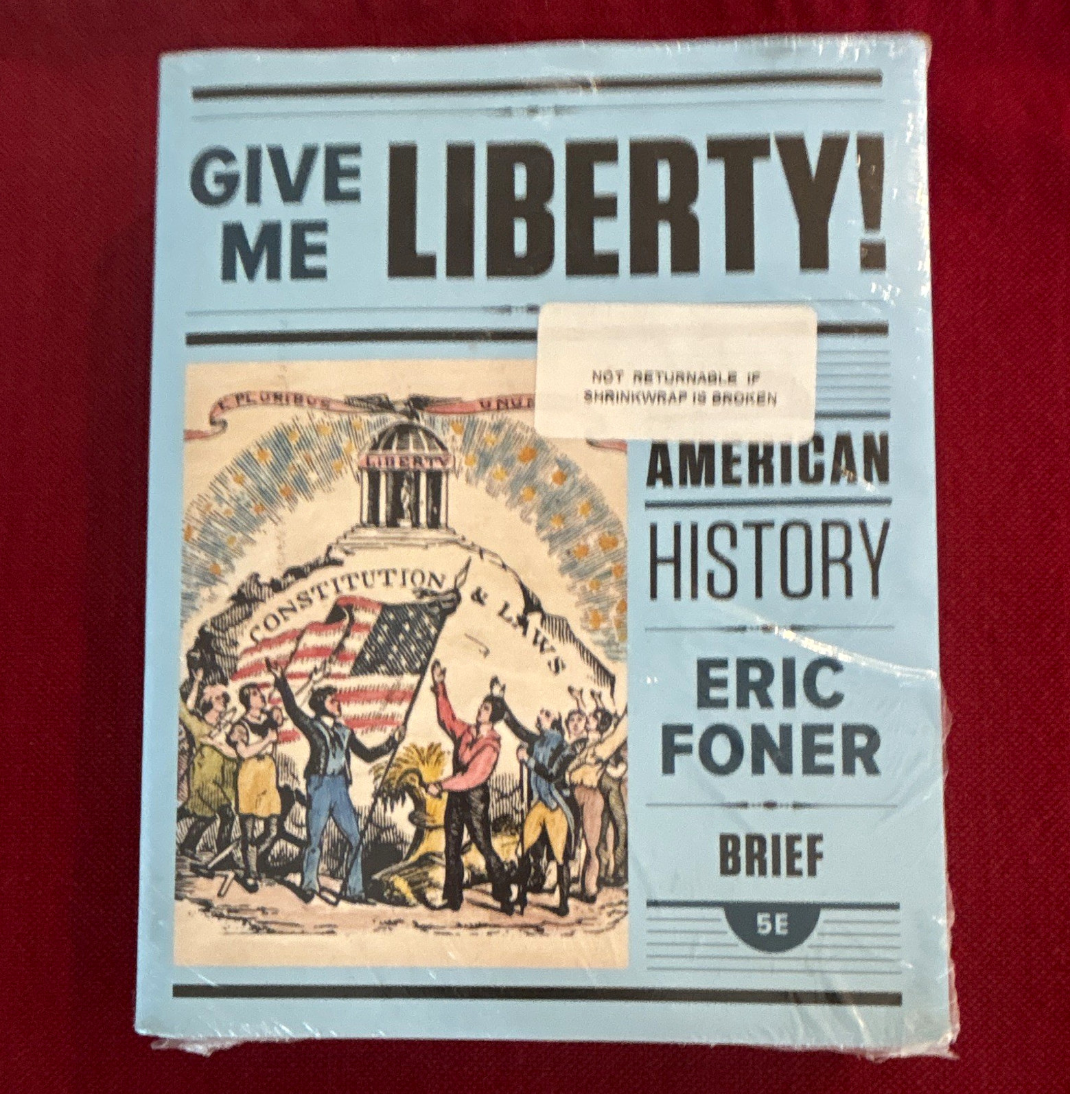 Give Me Liberty Eric Foner Brief 5th Edition Paperback 2017 ISBN 9780393614145 Give Me Liberty Eric Foner Brief 5th Edition Paperback 2017 ISBN 9780393614145