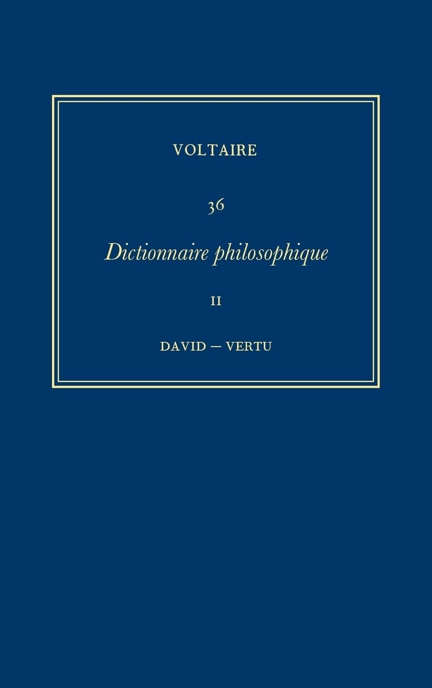 Œuvres complètes de Voltaire (Complete Works of Voltaire) 36: Di