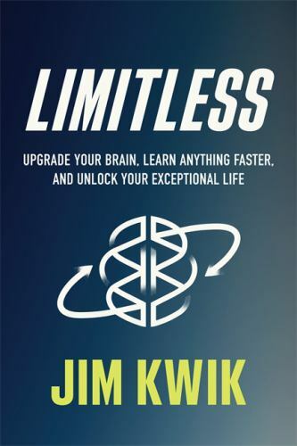 Limitless: Upgrade Your Brain, Learn Anything Faster, and Unlock Your... Limitless: Upgrade Your Brain, Learn Anything Faster, and Unlock Your...