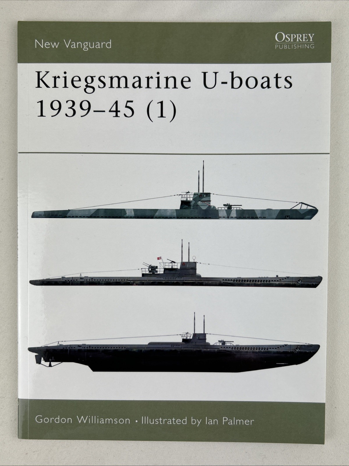 Kriegsmarine U-boats 1939–45 (1) Gordon Williamson OSPREY (New Vanguard, #51) Kriegsmarine U-boats 1939–45 (1) Gordon Williamson OSPREY (New Vanguard, #51)