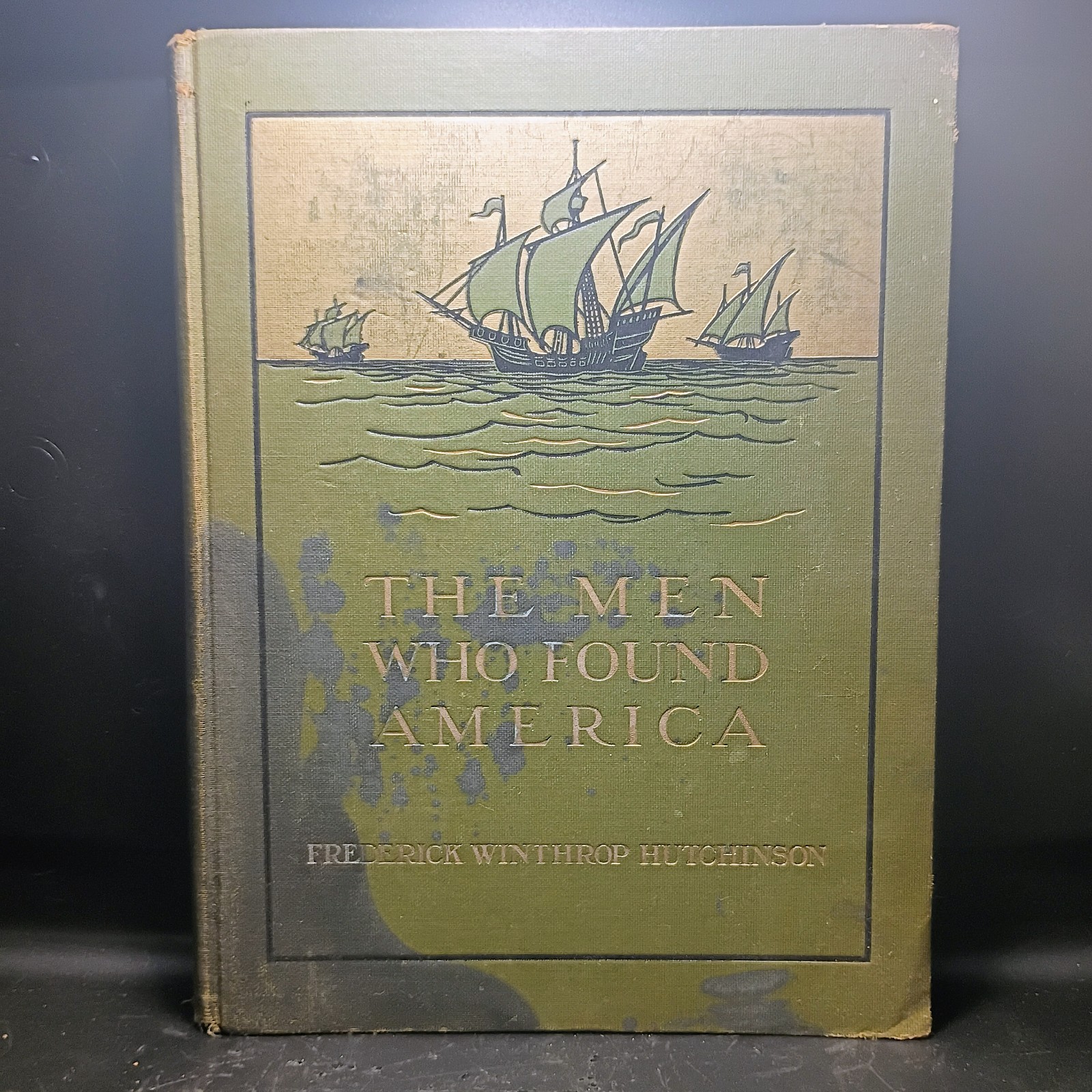 Antique 1909 The Men Who Found America By Frederick Winthrop Hutchinson