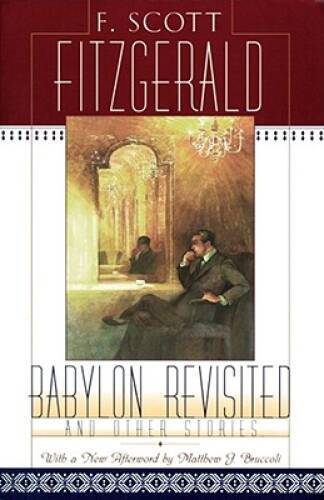 Babylon Revisited: And Other Stories - Paperback - ACCEPTABLE Babylon Revisited: And Other Stories - Paperback - ACCEPTABLE