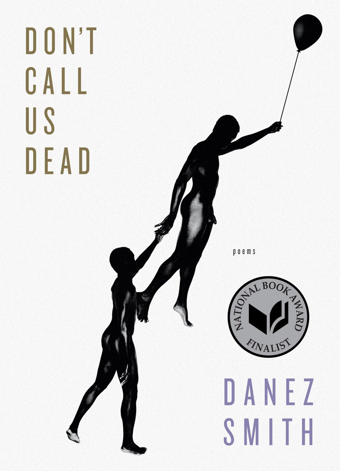 Don\'t Call Us Dead: Poems Don\'t Call Us Dead: Poems