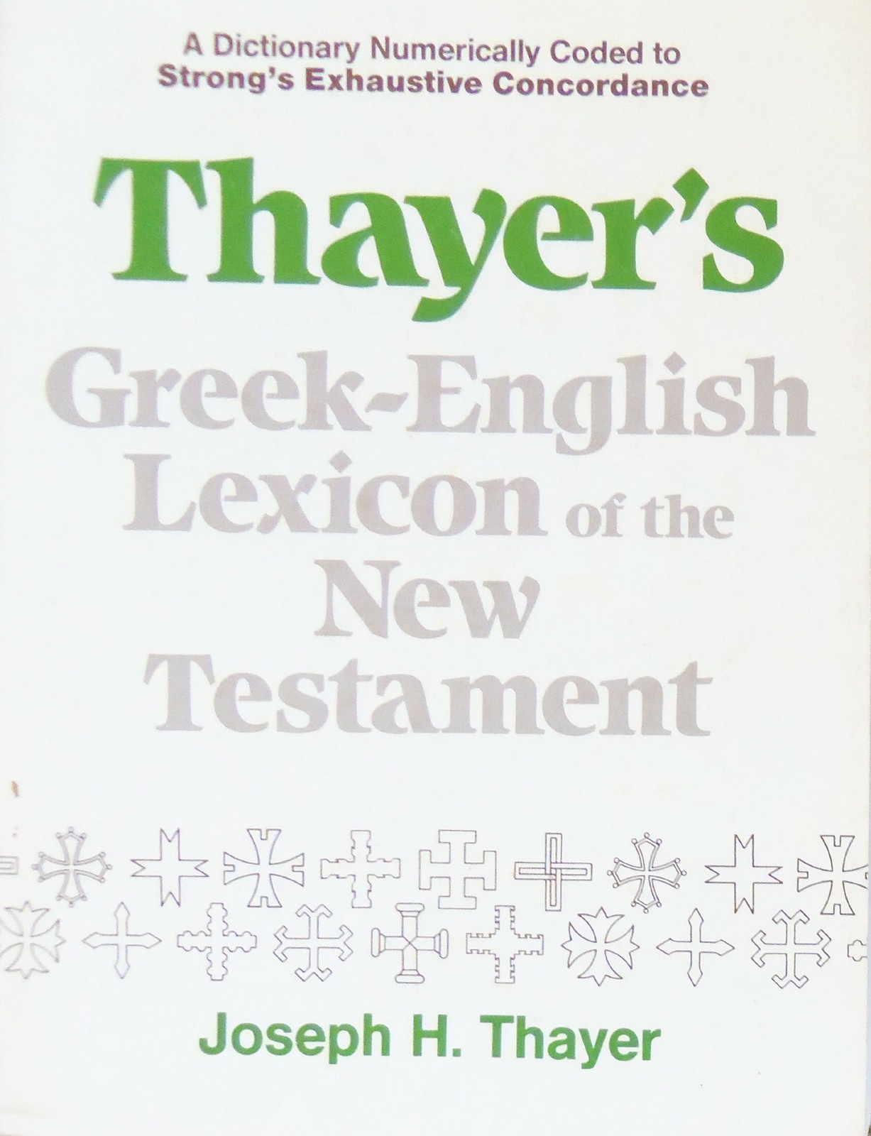 Thayer\'s Greek-English Lexicon of the New Testament Thayer\'s Greek-English Lexicon of the New Testament