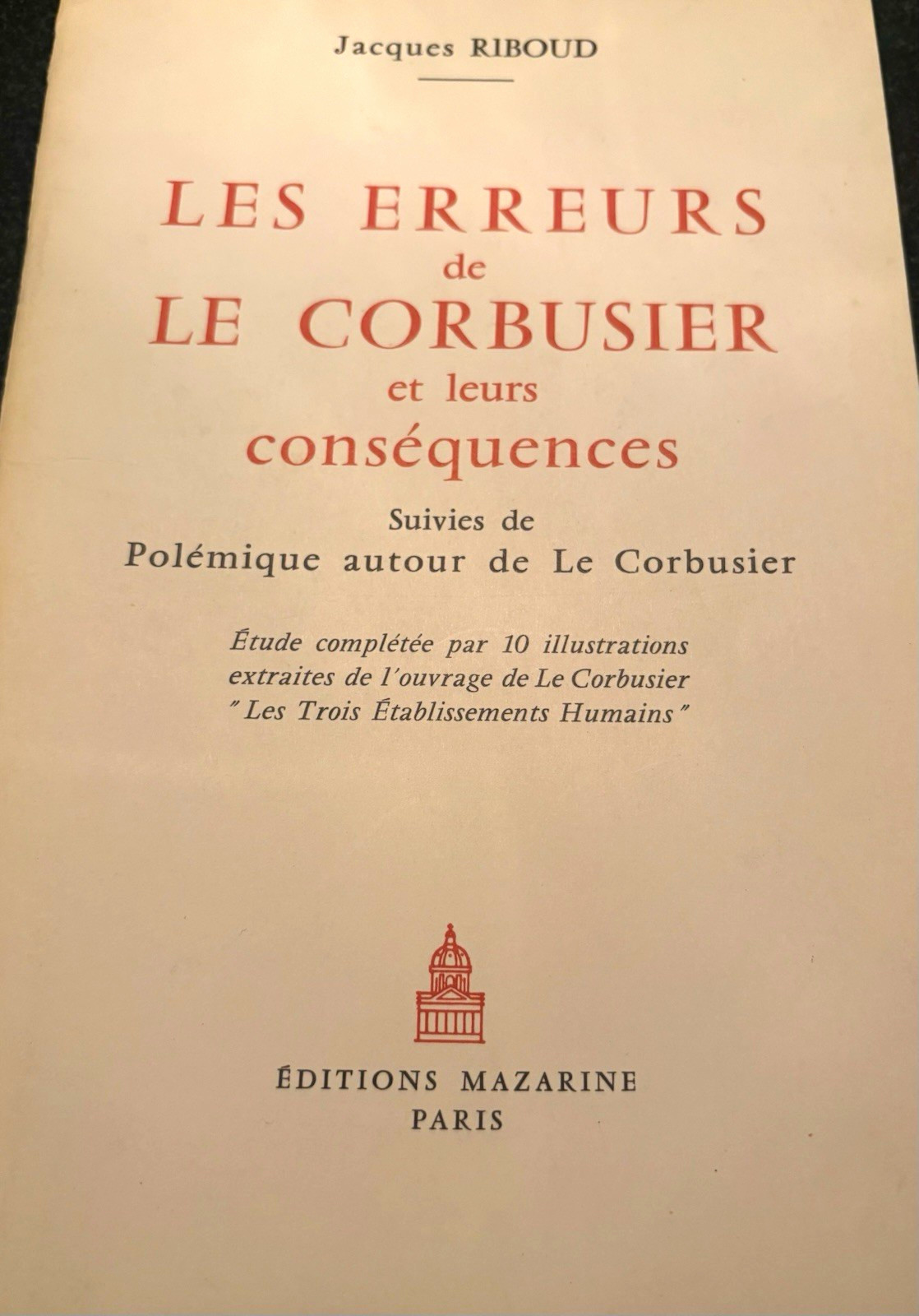 Les erreurs de Le Corbusier et leurs consequences, Jacques Riboud 1958 essay  