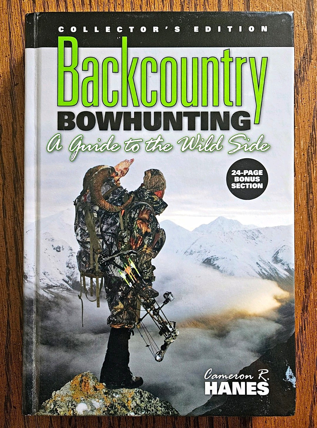 Backcountry Bowhunting: A Guide to the Wild Side by Cameron R. Hanes