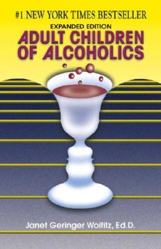 Adult Children of Alcoholics - Paperback By Woititz, Janet G. - GOOD Adult Children of Alcoholics - Paperback By Woititz, Janet G. - GOOD