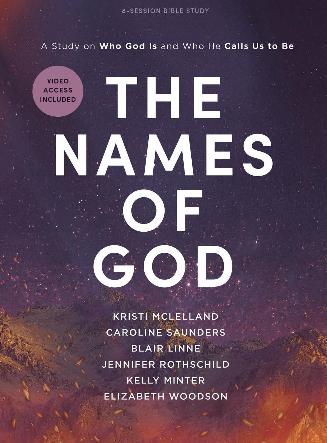 The Names of God - Bible Study for Women with Video Access: A Who...