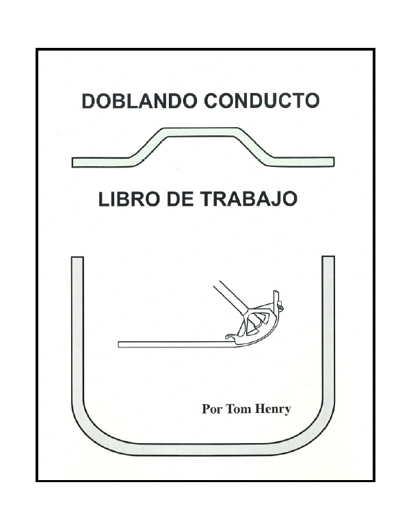Libro de trabajo Doblando Conductos, Autor: Tom Henry