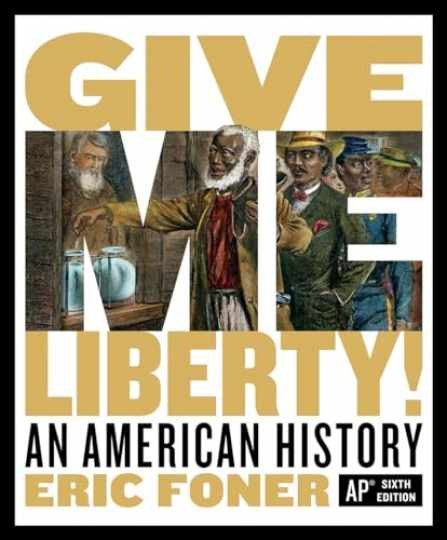 Give Me Liberty: An American History - Hardcover, by Foner Eric - Very Good Give Me Liberty: An American History - Hardcover, by Foner Eric - Very Good