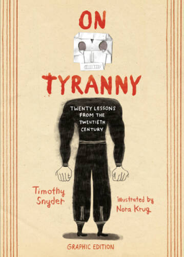 On Tyranny Graphic Edition: Twenty Lessons from the Twent - VERY GOOD