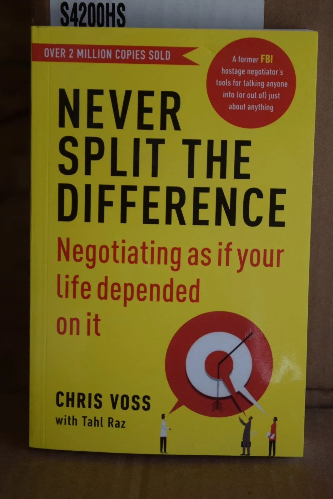 Never Split the Difference Negotiating as if your Life Depended On It Chris Voss Never Split the Difference Negotiating as if your Life Depended On It Chris Voss