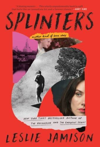 Splinters: Another Kind of Love Story - Hardcover By Jamison, Leslie - GOOD Splinters: Another Kind of Love Story - Hardcover By Jamison, Leslie - GOOD