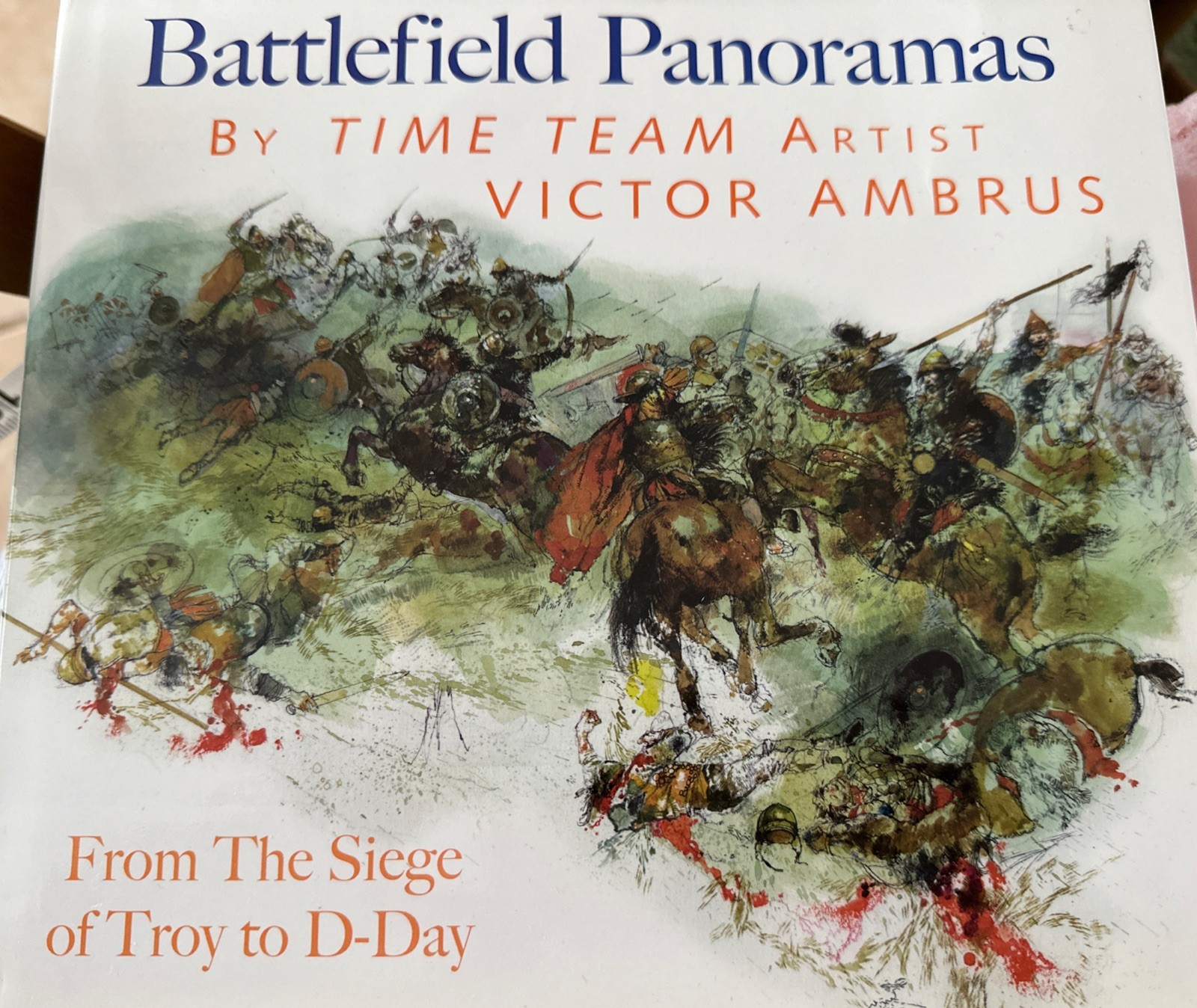 Battle Panoramas: From the Siege of Troy to D-Day by Victor Ambrus Book The Fast Battle Panoramas: From the Siege of Troy to D-Day by Victor Ambrus Book The Fast