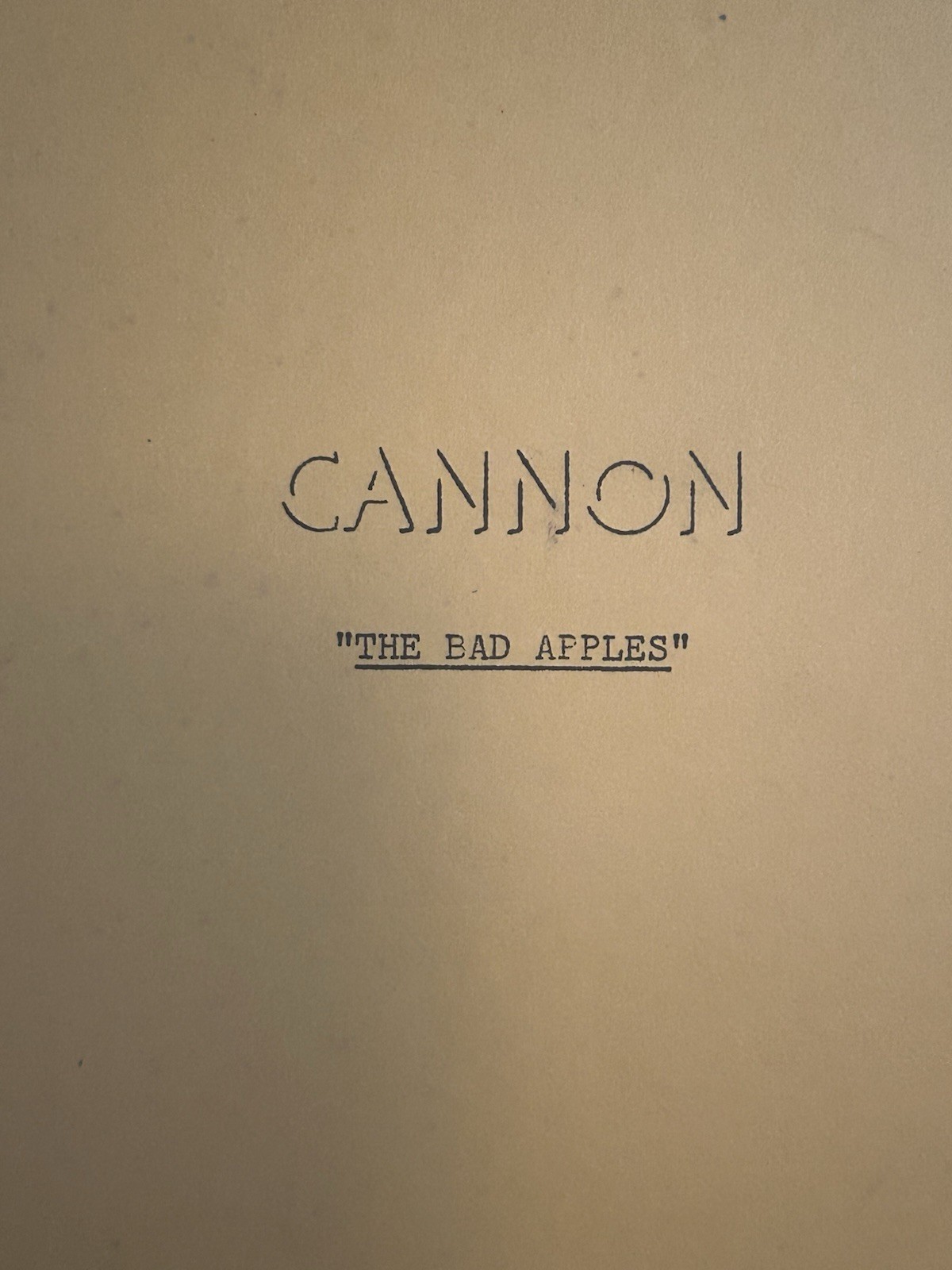 Cannon “The Bad Apples” Script First Draft