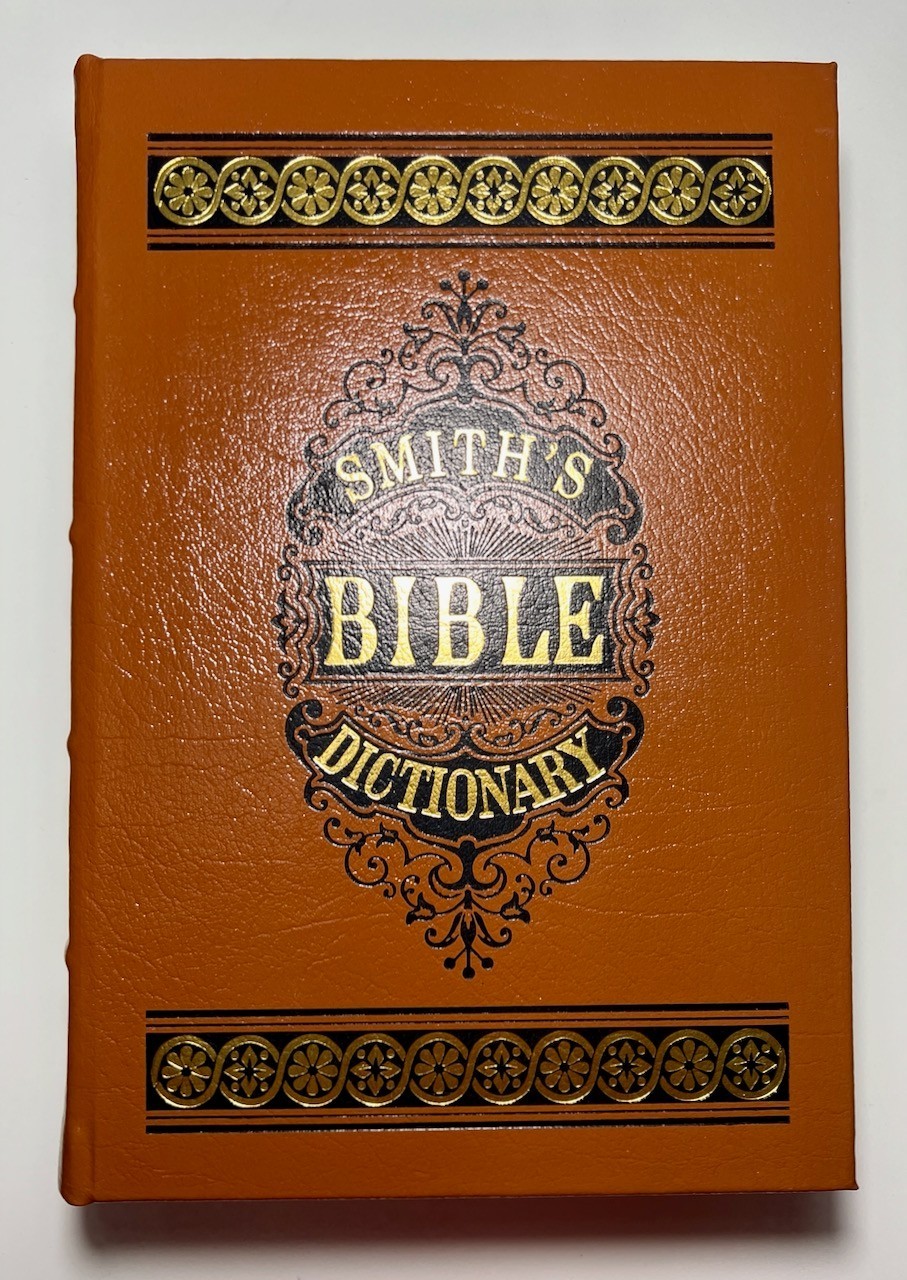 Smith’s Bible Dictionary – Easton Press 2010 Leather Collector’s Edition Illust