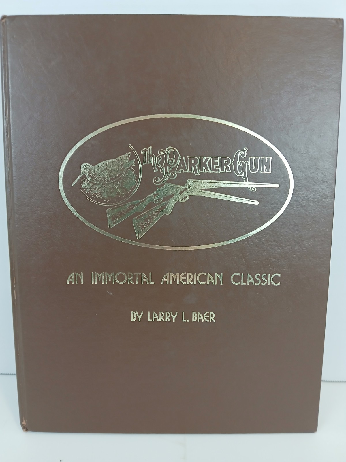 The Parker Gun: An Immortal American Classic Larry L. Baer HC Rare  1st Edition