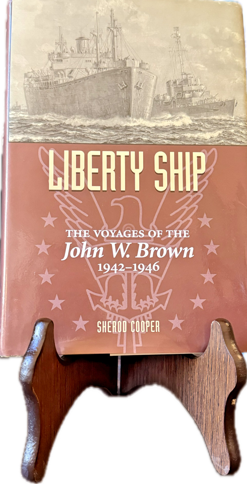 Liberty Ship: The Voyages of John W. Brown by Sherod Cooper, 1997 First Ed HC