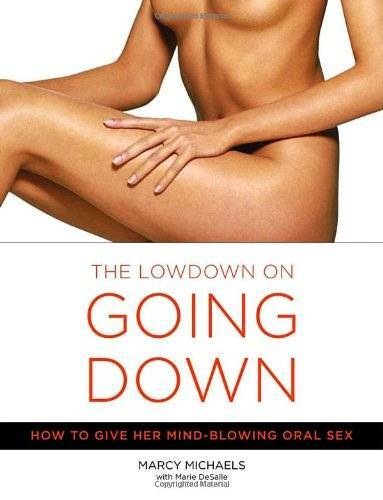 The Lowdown on Going Down: How to Give Her Mind-Blowing Oral Sex - GOOD The Lowdown on Going Down: How to Give Her Mind-Blowing Oral Sex - GOOD