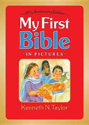 My First Bible in Pictures, Without Handle by Taylor, Kenneth N. My First Bible in Pictures, Without Handle by Taylor, Kenneth N.