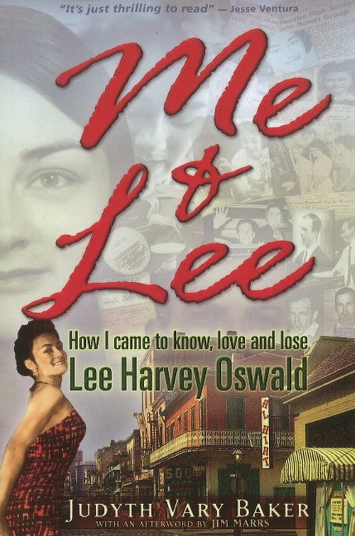 Me and Lee : How I Came to Know, Lo..., Judyth Vary Bak