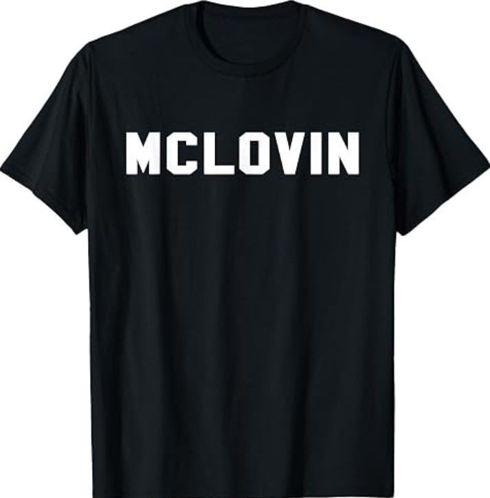 McLovin Novelty Humor Name Funny Movie T Shirt T-Shirt