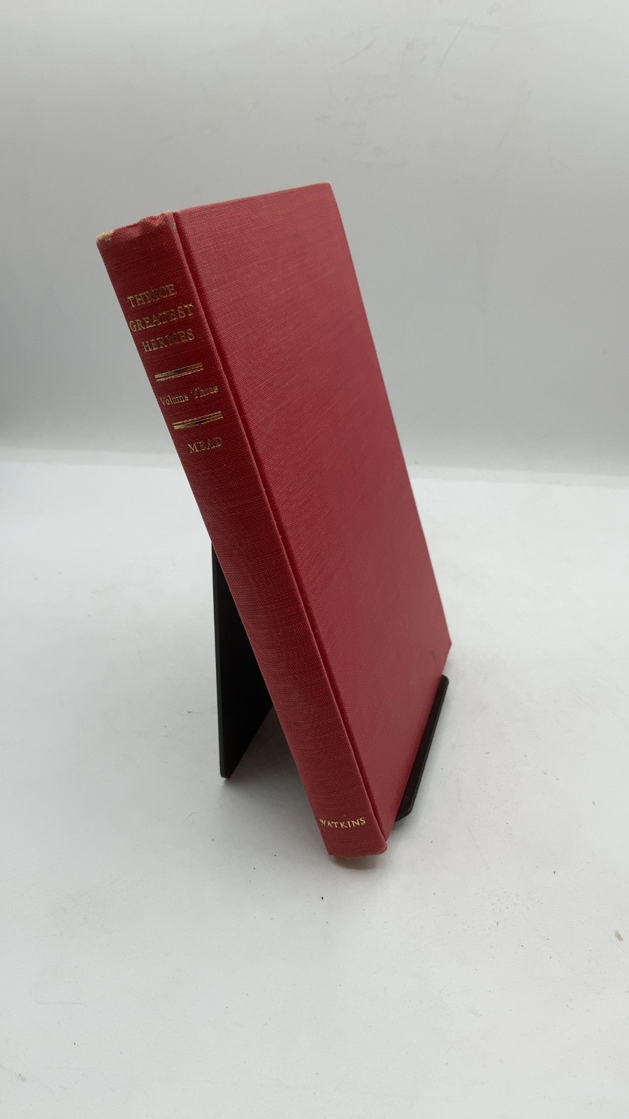 Thrice-Greatest Hermes: Studies in Hellenistic Theosophy and Gnosis, Volume T...