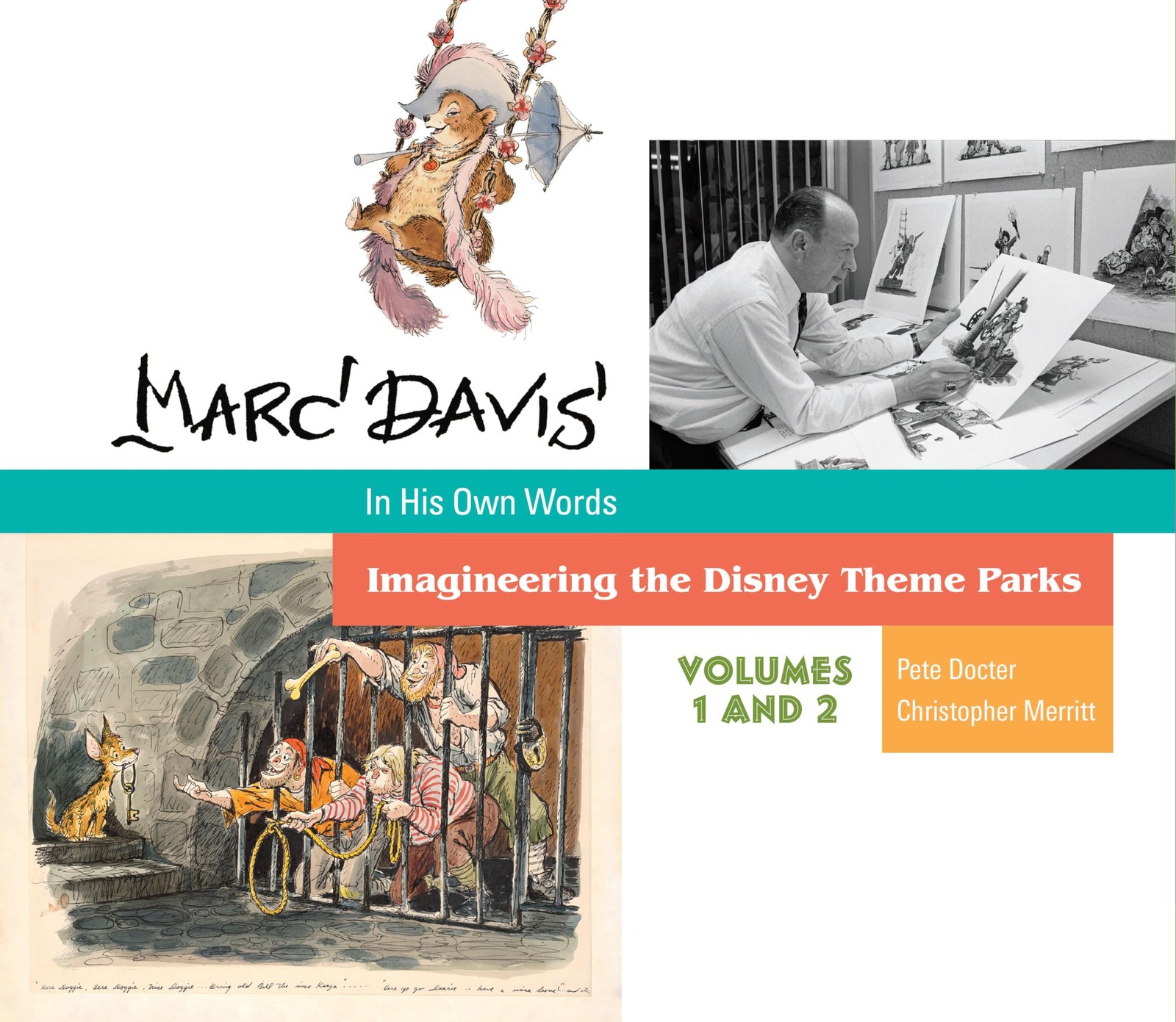 Marc Davis in His Own Words: Imagineering the Disney Theme Parks Marc Davis in His Own Words: Imagineering the Disney Theme Parks