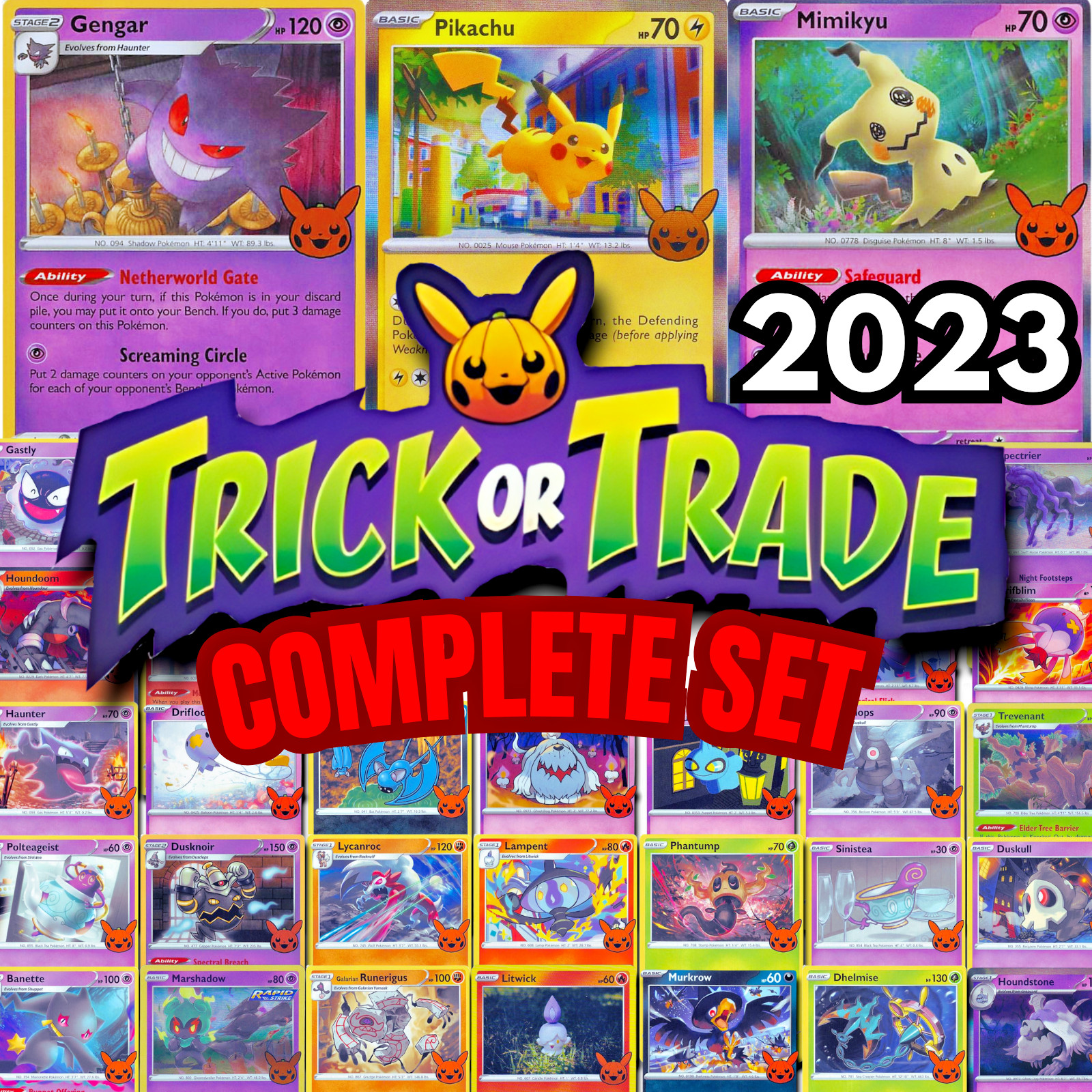 Pokémon 2023 Trick or Trade COMPLETE SET (30 Cards) Halloween NM + Pokémon 2023 Trick or Trade COMPLETE SET (30 Cards) Halloween NM +