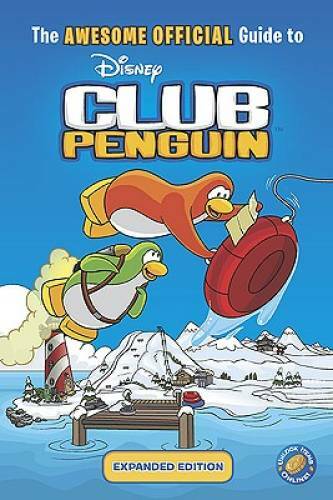 The Awesome Official Guide to Club Penguin: Expanded Edition (Disney Club - GOOD