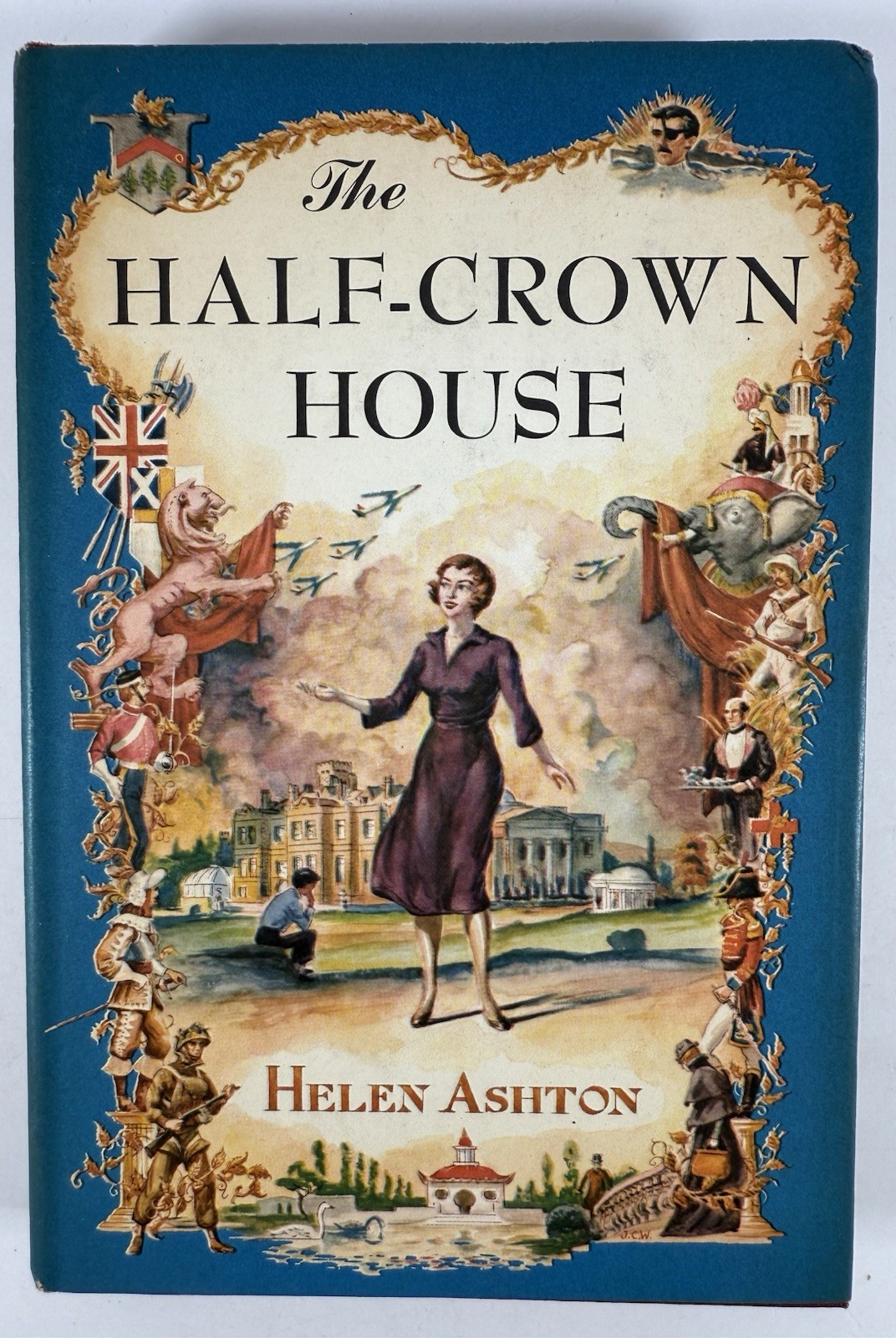 The Half-Crown House by Helen Ashton 1956 Book Club Edition HC w/ Dust Jacket