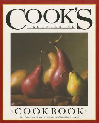 Cook\'s Illustrated Cookbook: 2,000 Recipes from 20 Years of America\'s Most...