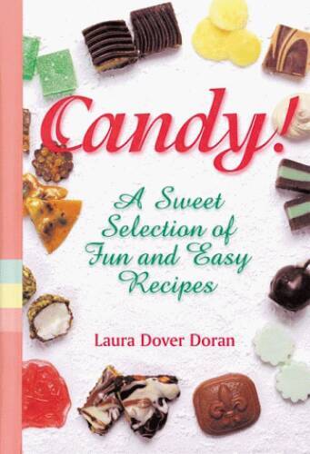 Candy: A Sweet Selection of Fun and Easy Recipes - Paperback - VERY GOOD Candy: A Sweet Selection of Fun and Easy Recipes - Paperback - VERY GOOD