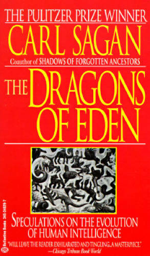 The Dragons of Eden: Speculations on the Evolution of Human Intelligence - GOOD The Dragons of Eden: Speculations on the Evolution of Human Intelligence - GOOD