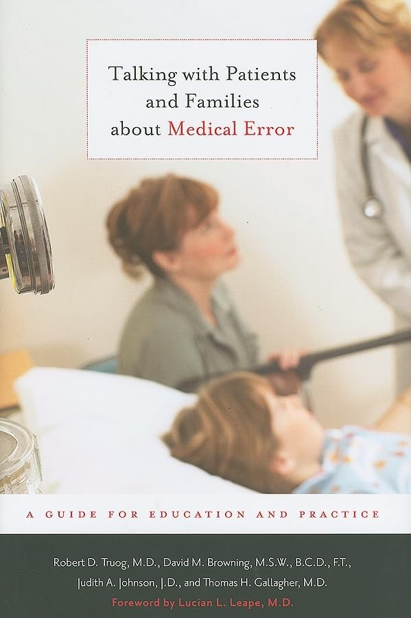 Talking with Patients and Families about Medical Error: A Guide for Educatio...